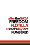 After the Gaza Freedom Flotilla: Israel's Days are Numbered (£3.00)