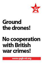 Ground the drones; no cooperation with British	war crimes!
