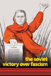 The Soviet Victory Over Fascism (second edition, £5.00)