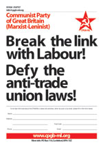 Break  the link with Labour! Defy the anti-trade union laws!