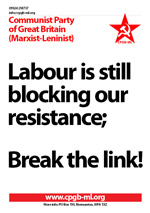 Labour is still blocking our resistance; break the link!