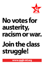 No votes for austerity, racism or war. Join the class struggle!