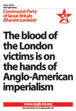 The blood of the London victims is on the hands of Anglo-American imperialism