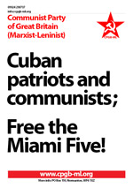 Cuban patriots and communists; Free the Miami Five!