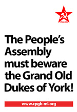 The People’s Assembly must beware the Grand Old Dukes of York!